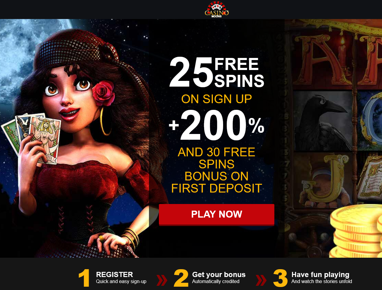 25 FREE
                                SPINS ON SIGN UP